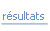 résultats.